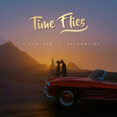 Time Flies (Feat. Shadowlike)