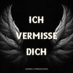 H3XOR - ICH VERMISSE DICH (ft. PROUDYKATIK) / I'll be missing you Remix / Tiktok