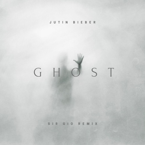 Stream Justin Bieber - Ghost (Sir Gio Remix) by SIR GIO
