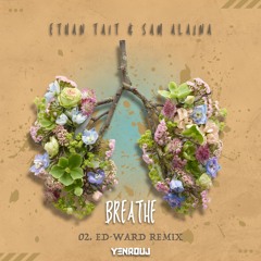 DHSA PREMIERE : Ethan Tait & Sam Alaina - Breathe (Ed-Ward Remix)