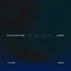 stuck in my head