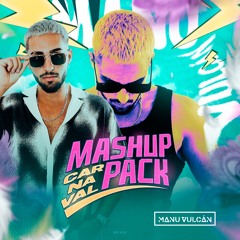 CARNAVAL MASHUP PACK  / (Manu Vulcán Mashup Pack)