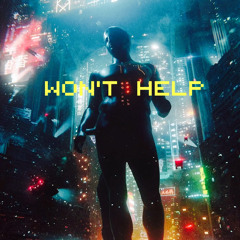 Wont Help <ft. HuntaX>