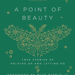 (PDF) The Moth Presents: A Point of Beauty: True Stories of Holding On and Letting Go - The Moth