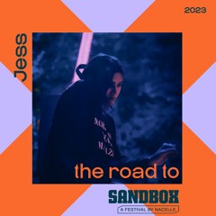 The Road to Sandbox 2023 // Mixed by Jess