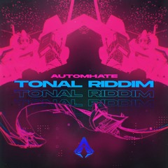 Automhate - Tonal Riddim