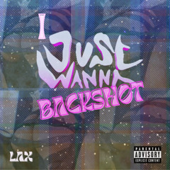 LAX - I JUST WANNA BACKSHOT ( just wanna work - lil uzi vert bouyon remix)
