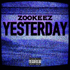 Z00KEEZ ~ Yesterday (Beat Only)