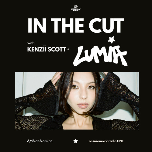 LUMIA X KENZII SCOTT - INTERVIEW INSOMNIAC RADIO - 6/18