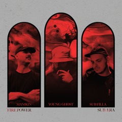 Manikin, Sub Filla - Firepower (Ft. Young Gho$t)
