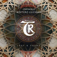 𝗧𝗥𝗔𝗖𝗞 𝗢𝗙 𝗧𝗛𝗘 𝗗𝗔𝗬: Inkwall, Kintero Guzman - Lost & Found [Tibetania Rituals]