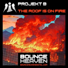 Projekt B - The Roof Is On Fire [Sample]