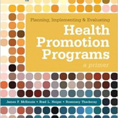 DOWNLOAD KINDLE 📤 Planning, Implementing, & Evaluating Health Promotion Programs: A