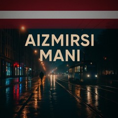 Aizmirsi Mani