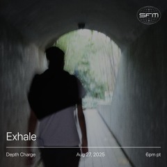 Depth Charge 04: Exhale