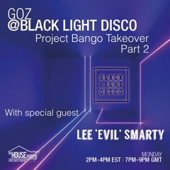 BLD 26th July 2021 - Project Bango Takeover Part 2 with Goz & Evil Smarty