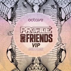 PROFILE & FRIENDS VIP DUBPACK (EXCLUSIVE 100 ONLY)