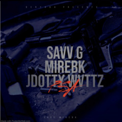 Mir Ebk x Savv G x Jdotty Wvttz - PSA