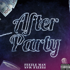 Feezle Man - After Party