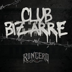 Roncero - Club Bizarre (Hard Techno Edit) [FREE DL]