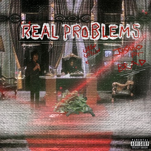 Real Problems ft Brad