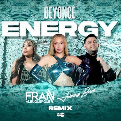 Stream Beyonce - Energy (Johnny Bass & Fran Albuquerque Remix) by ...