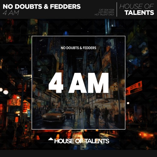 NO DOUBTS & Fedders - 4 AM