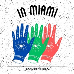 Carlos Pineda- In Miami