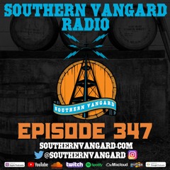 Episode 347 - Southern Vangard Radio