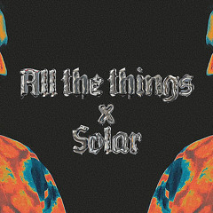 T.A.T.u., Sub Focus, Kleu - All The Things X Solar [PETEY WESTAGE BOOTLEG]