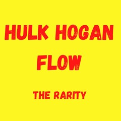 Hulk Hogan Flow