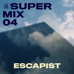 SUPERMIX 04 - Escapist