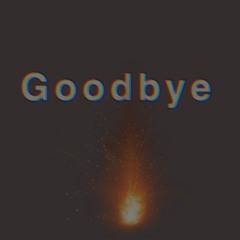 Goodbye (I Tried )