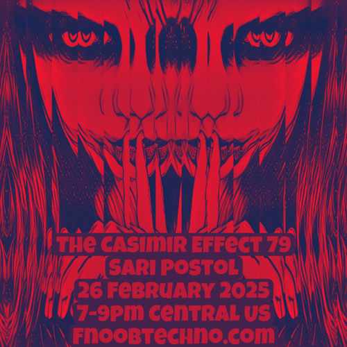 The Casimir Effect 079 | Sari Postol x fnoob