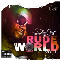 SADIQ CRUZ - RUDE WORLD ORDER VOL.1