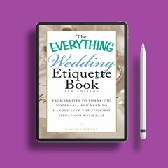 The Everything Wedding Etiquette Book: From Invites to Thank-you Notes - All You Need to Handle
