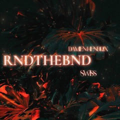 rndthebnd (feat. Damien Hendrix)