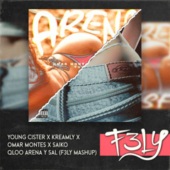 Young Cister X Kreamly X Omar Montes X Saiko - QLOO Arena Y Sal (F3LY Mashup) [118BPM]