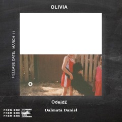 PREMIERE CDL \\ OLIVIA - Odejdź [Dalmata Daniel] (2022)