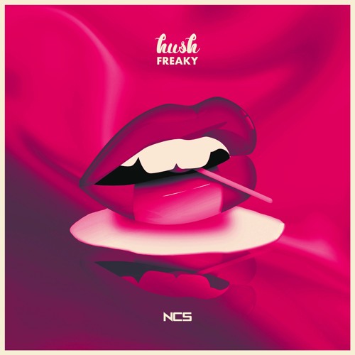 Hush - Freaky [NCS Release]