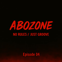 ABOZONE - Eisode 04