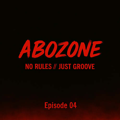ABOZONE - Eisode 04