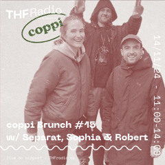 coppi Brunch #15 w/ Separat, Sophia & Robert // 14.11.2024