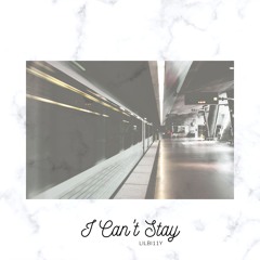 I Can't Stay - LilBi11y