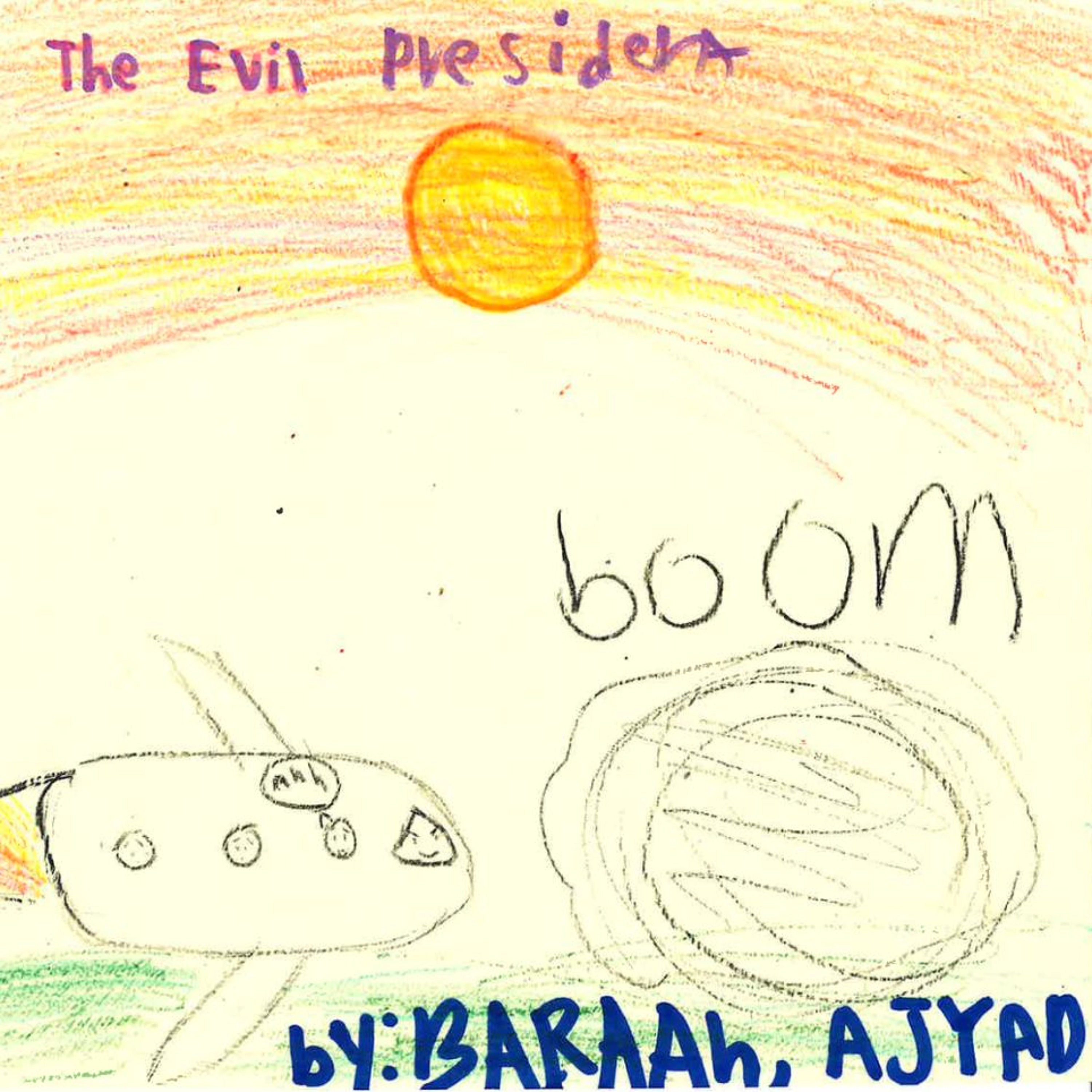 The Evil President by Ajyad and Baraah episode artwork
