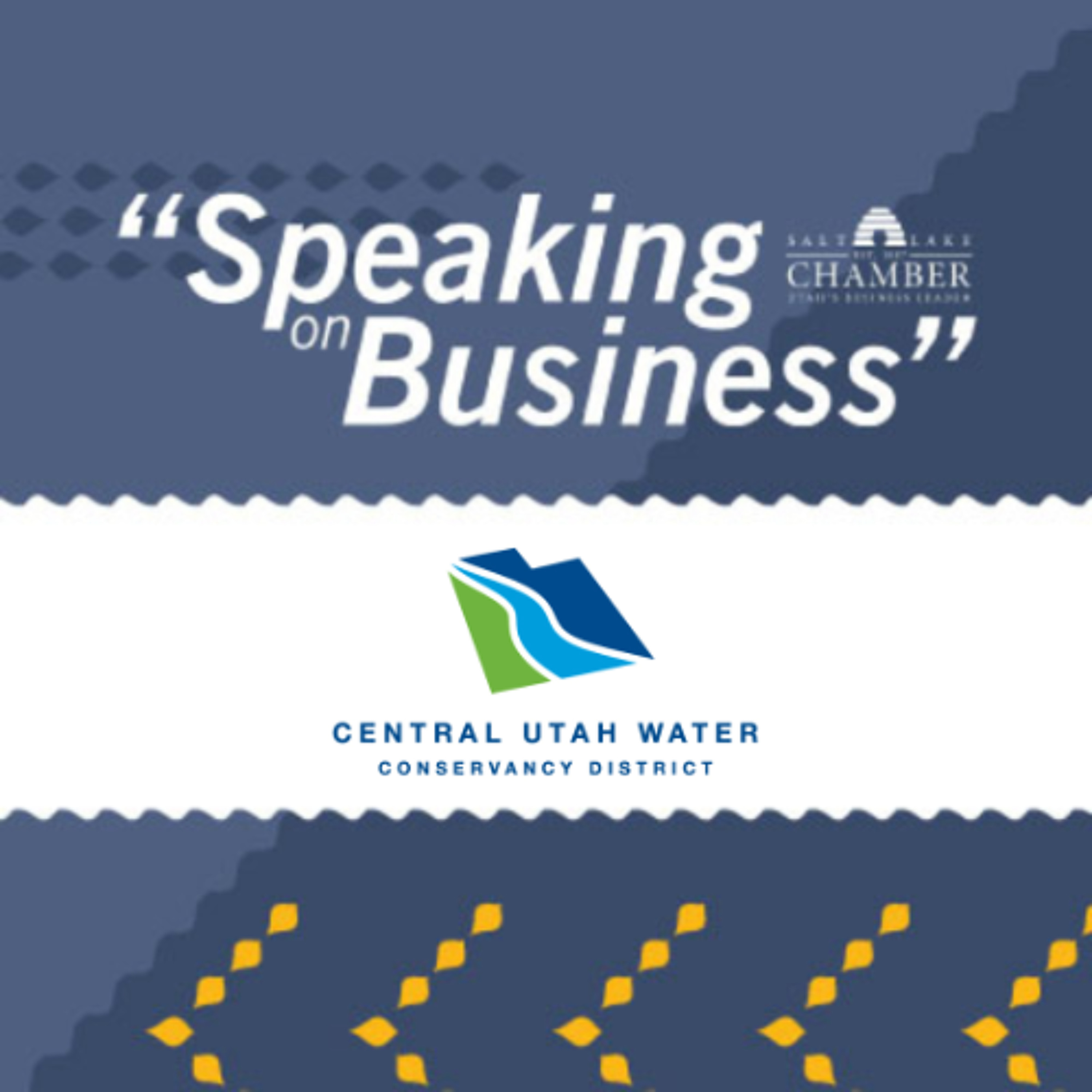 Speaking on Business: Central Utah Water Conservancy District episode artwork