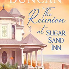 [READ] EBOOK 📙 The Reunion At Sugar Sand Inn (Sugar Sand Beach Book 4) by  Leigh Dun