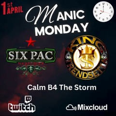 Manic Monday Presented By SixPac Feat King Trendsetta