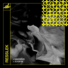 Resslek - Zoom In