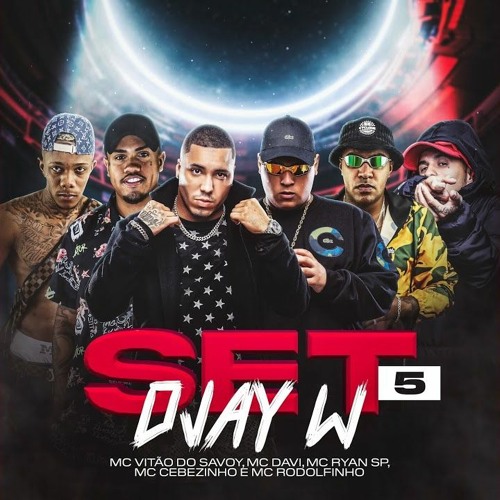 SET DJay W 5.0 - MC Vitão do Savoy, MC Cebezinho, MC Davi, MC Ryan SP e MC Rodolfinho